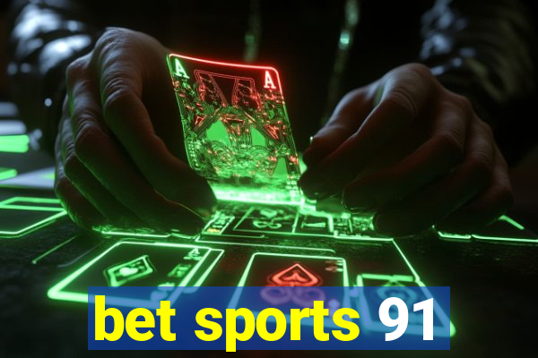 bet sports 91