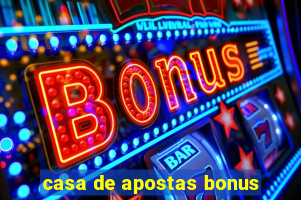 casa de apostas bonus