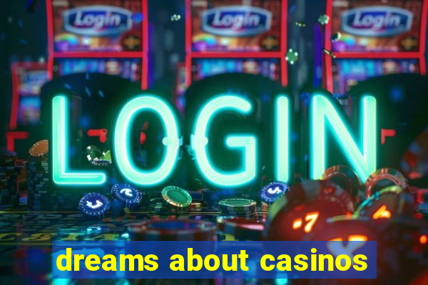 dreams about casinos