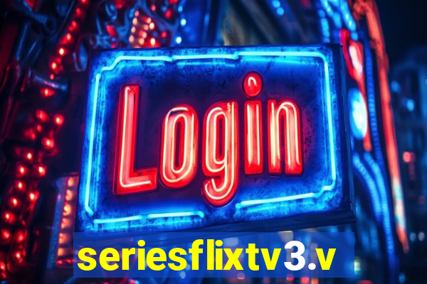 seriesflixtv3.vip