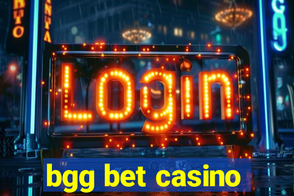 bgg bet casino