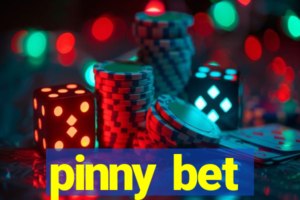 pinny bet