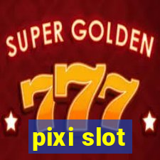 pixi slot