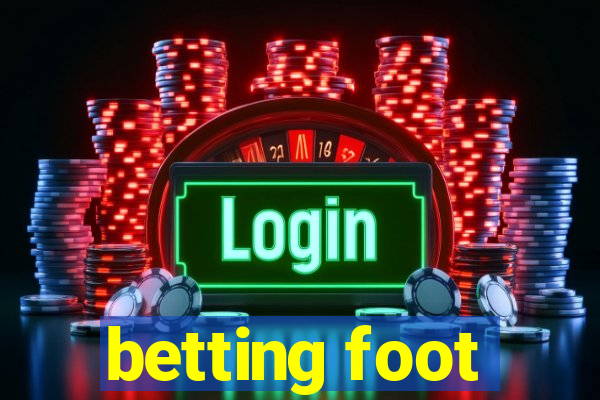 betting foot