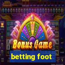 betting foot