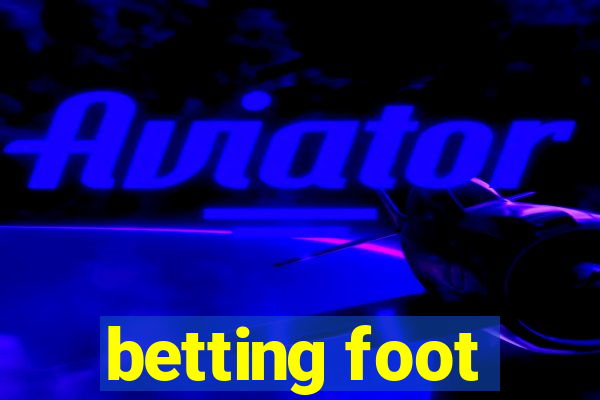 betting foot