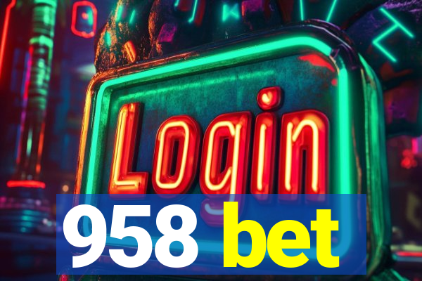 958 bet