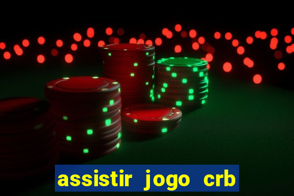 assistir jogo crb x sport