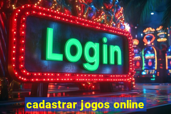 cadastrar jogos online