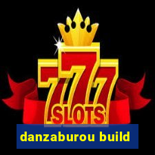 danzaburou build