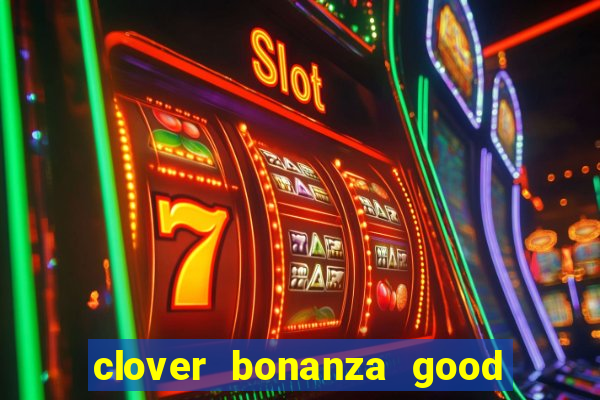 clover bonanza good luck slot free play