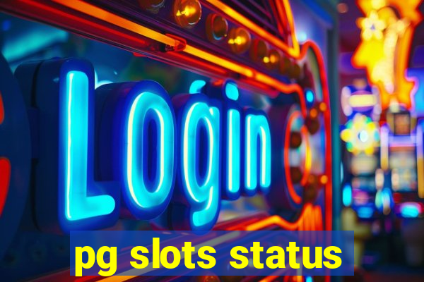 pg slots status