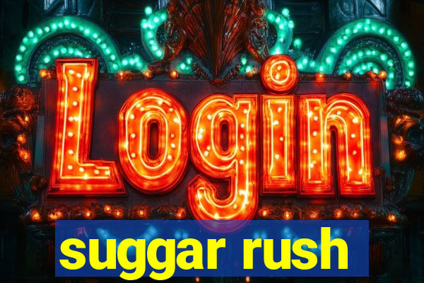 suggar rush