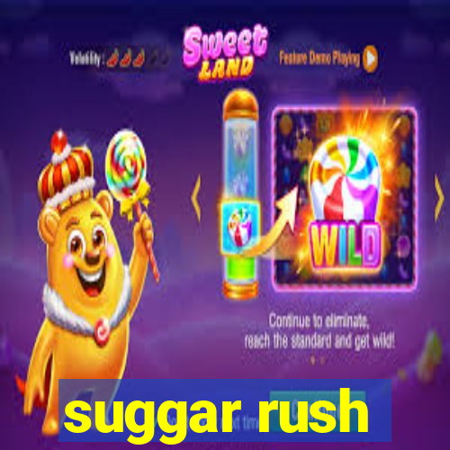 suggar rush