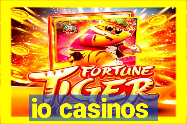 io casinos