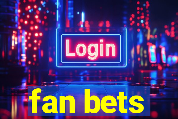 fan bets