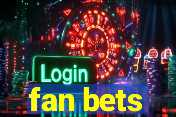 fan bets