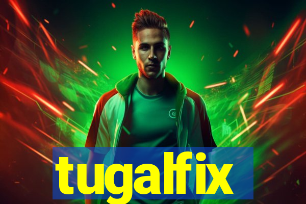 tugalfix