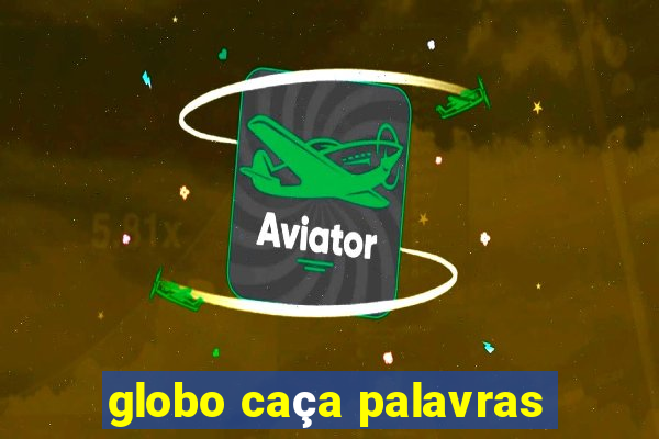 globo caça palavras