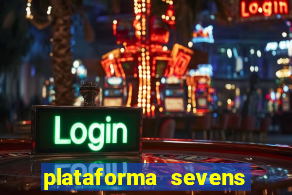 plataforma sevens slots paga mesmo