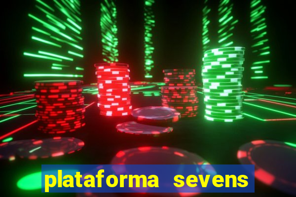 plataforma sevens slots paga mesmo