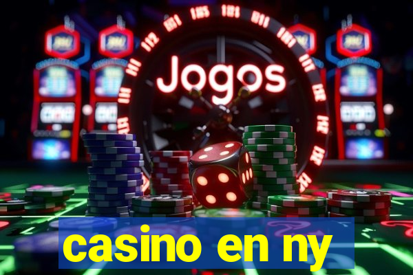 casino en ny