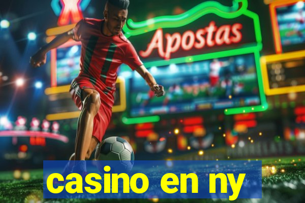 casino en ny