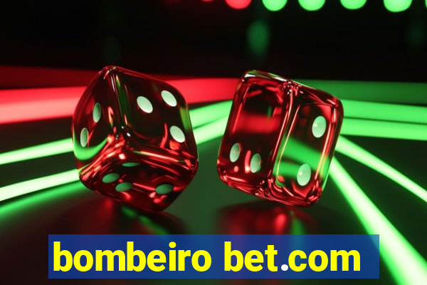 bombeiro bet.com