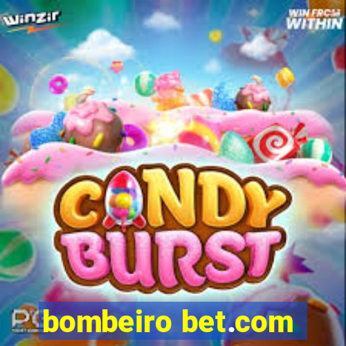 bombeiro bet.com