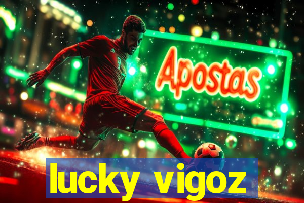 lucky vigoz