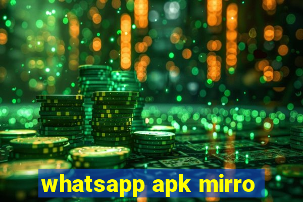 whatsapp apk mirro