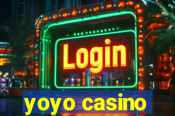 yoyo casino