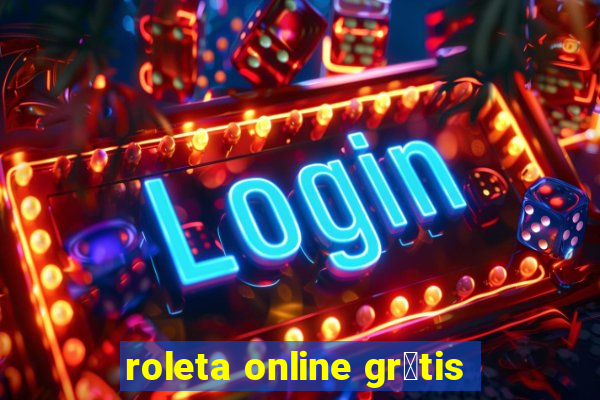 roleta online gr谩tis