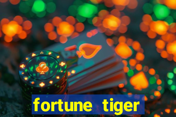 fortune tiger funciona mesmo