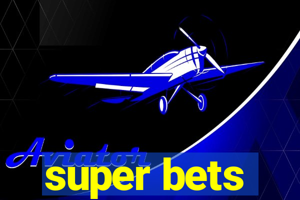 super bets