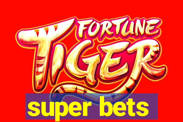 super bets