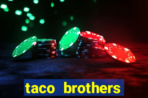 taco brothers derailed slot free play