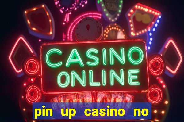 pin up casino no deposit bonus code