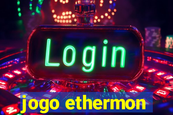 jogo ethermon