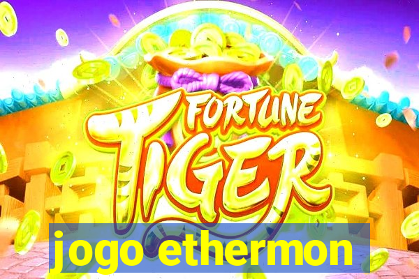 jogo ethermon