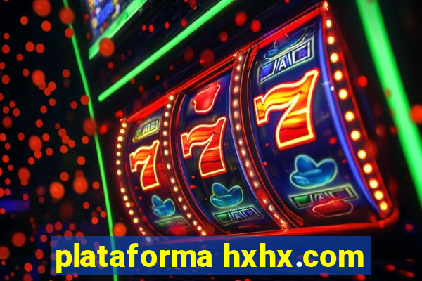 plataforma hxhx.com