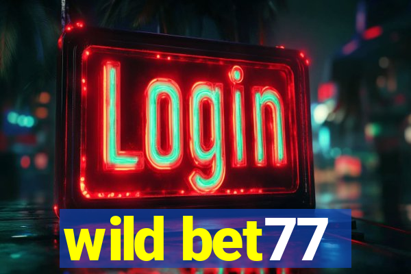 wild bet77