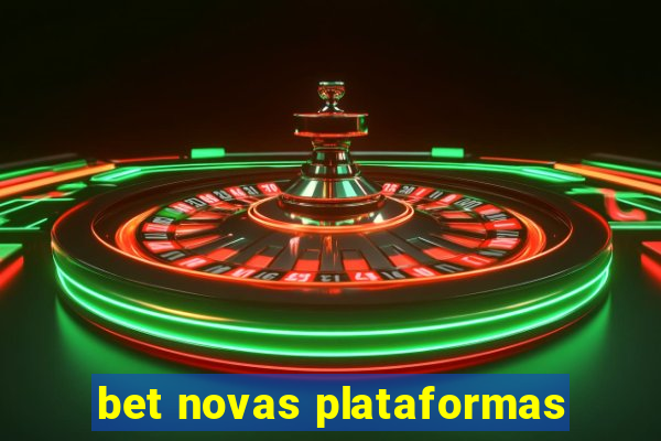 bet novas plataformas