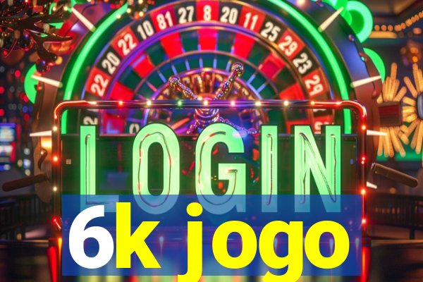 6k jogo