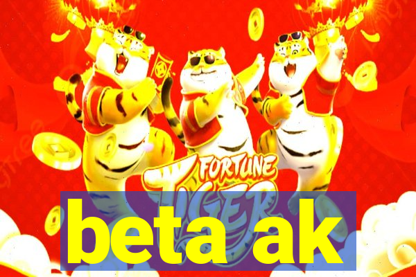 beta ak