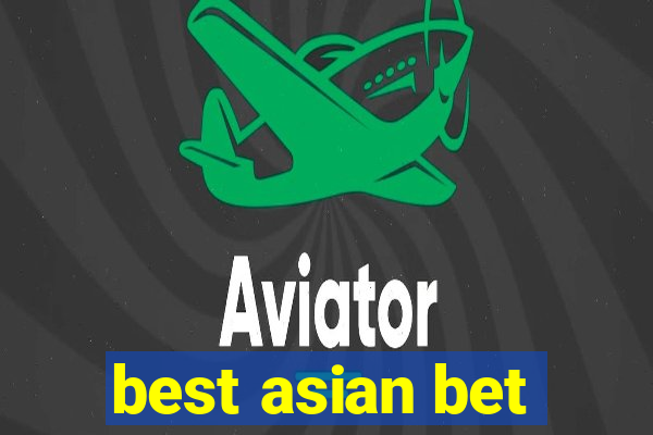 best asian bet