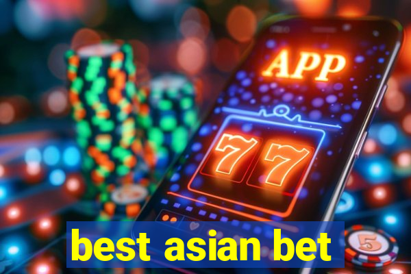 best asian bet