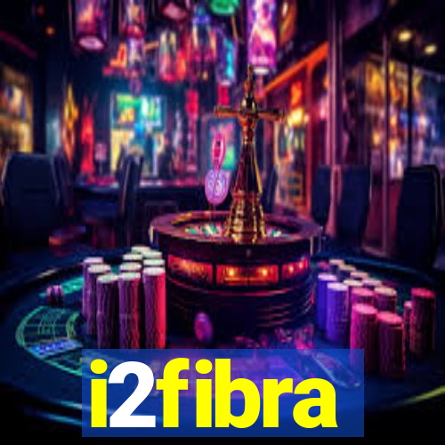 i2fibra