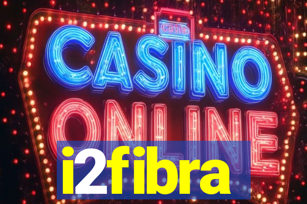 i2fibra