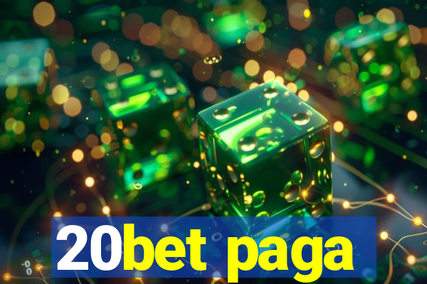 20bet paga